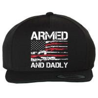 Armed And Dadly Funny Deadly Father For Fathers Day USA Flag Wool Snapback Cap
