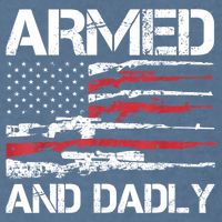 Armed And Dadly Funny Deadly Father For Fathers Day USA Flag Garment-Dyed Sweatshirt