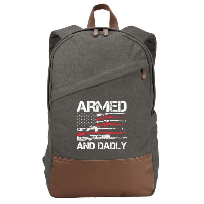 Armed And Dadly Funny Deadly Father For Fathers Day USA Flag Cotton Canvas Backpack