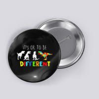 Autism Awareness Dinosaur Kid Boys Its Ok To Be Different Button