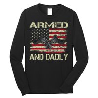 Armed And Dadly Funny Deadly Father For Father's Day Long Sleeve Shirt