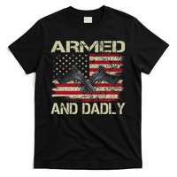 Armed And Dadly Funny Deadly Father For Father's Day T-Shirt