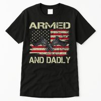 Armed And Dadly Funny Deadly Father For Father's Day Tall T-Shirt