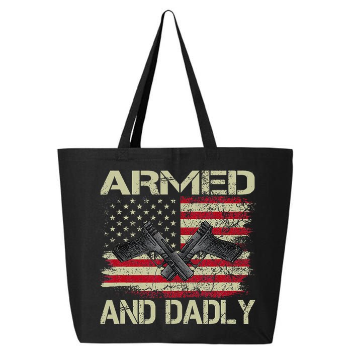 Armed And Dadly Funny Deadly Father For Father's Day 25L Jumbo Tote