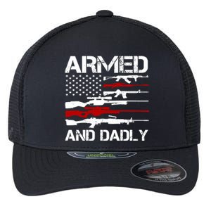 Armed And Dadly Usa Patriotic Fathers Day Flexfit Unipanel Trucker Cap