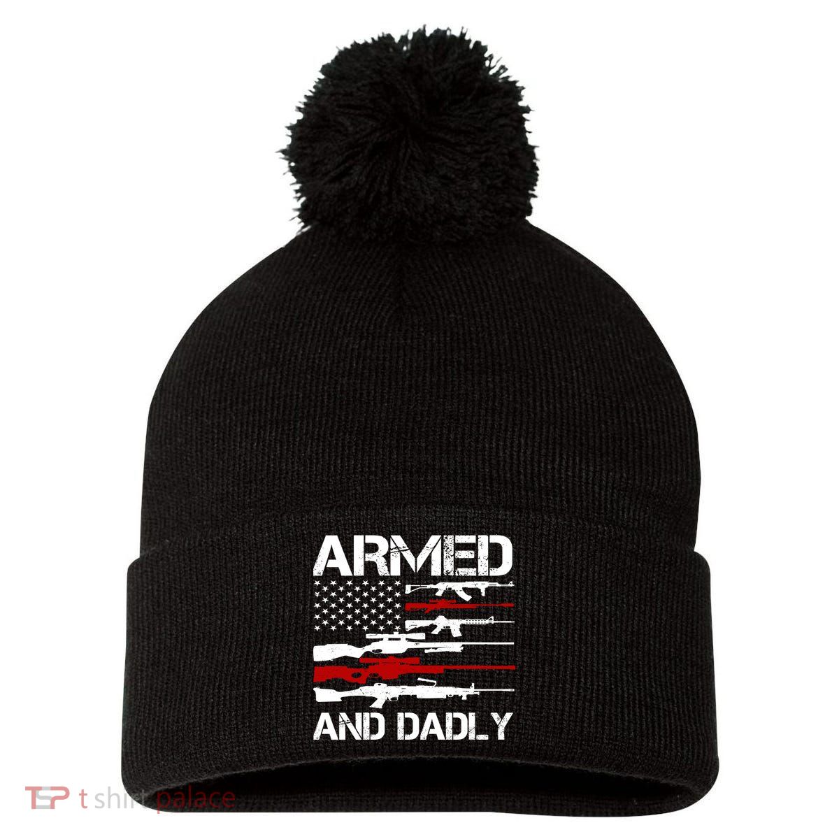 Armed And Dadly Usa Patriotic Fathers Day Pom Pom 12in Knit Beanie