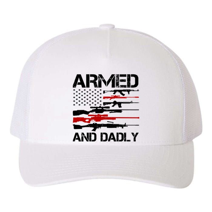 Armed And Dadly Usa Patriotic Fathers Day Yupoong Adult 5-Panel Trucker Hat