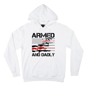 Armed And Dadly Usa Patriotic Fathers Day Hoodie