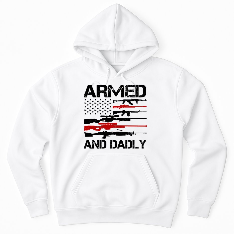Armed And Dadly Usa Patriotic Fathers Day Hoodie