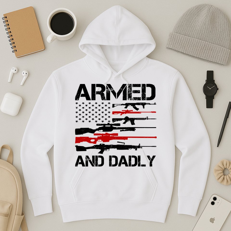 Armed And Dadly Usa Patriotic Fathers Day Hoodie