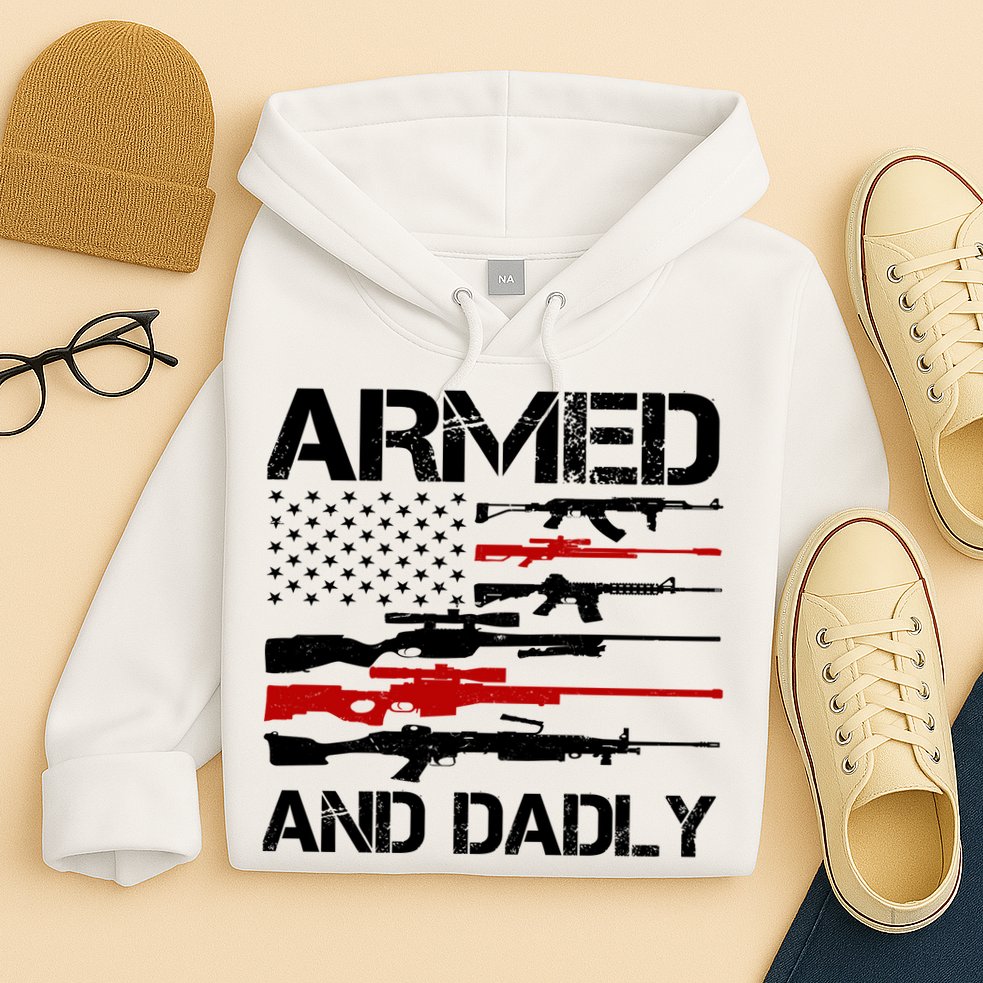 Armed And Dadly Usa Patriotic Fathers Day Hoodie