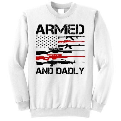 Armed And Dadly Usa Patriotic Fathers Day Sweatshirt