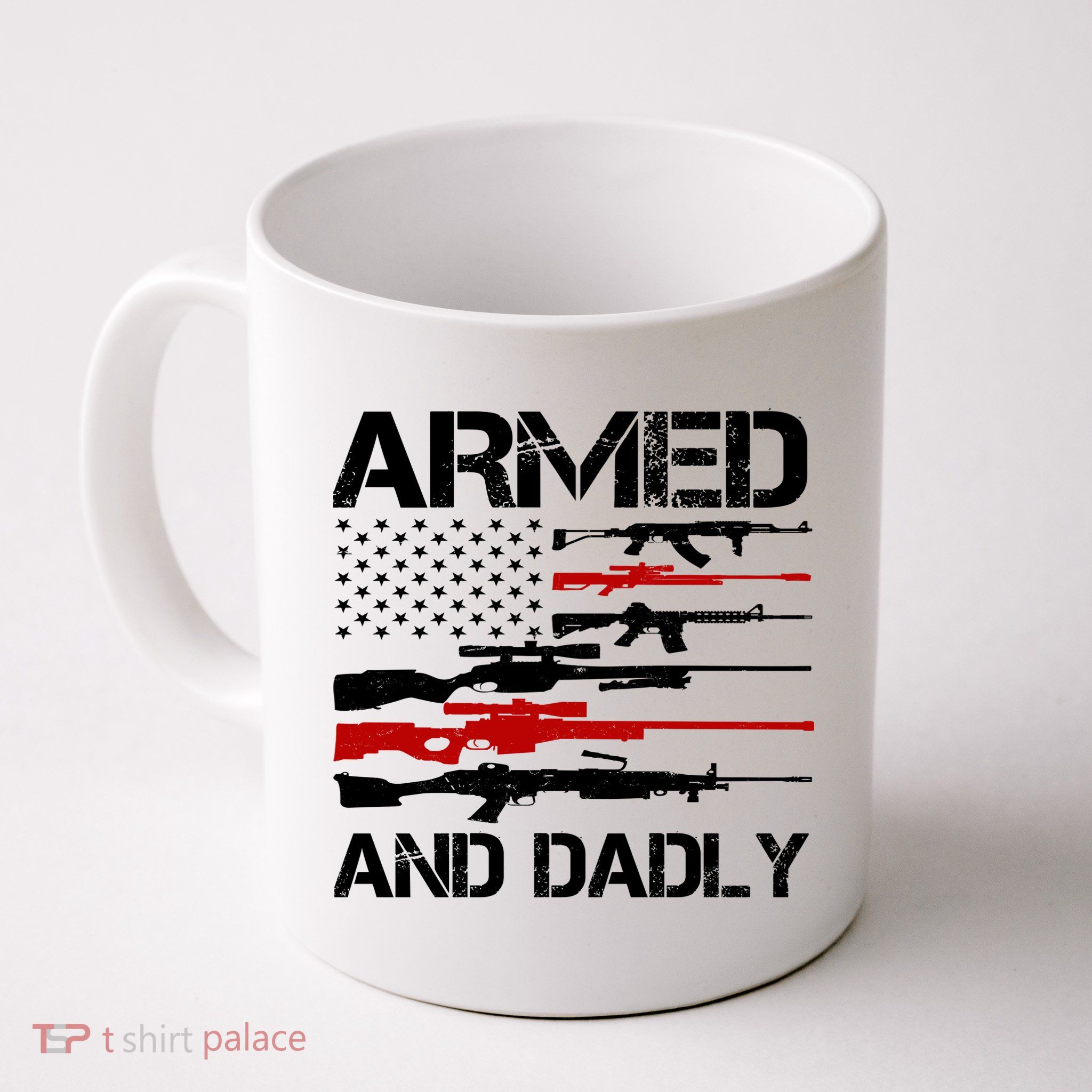 Armed And Dadly Usa Patriotic Fathers Day Mug