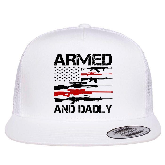 Armed And Dadly Usa Patriotic Fathers Day Flat Bill Trucker Hat