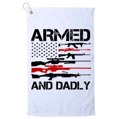 Armed And Dadly Usa Patriotic Fathers Day Golf Towel