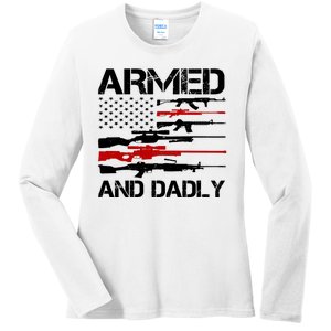 Armed And Dadly Usa Patriotic Fathers Day Ladies Long Sleeve Shirt