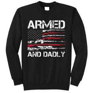 Armed And Dadly Funny Deadly Father For Fathers Day USA Flag Sweatshirt