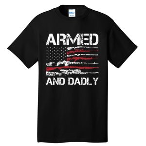 Armed And Dadly Funny Deadly Father For Fathers Day USA Flag Tall T-Shirt