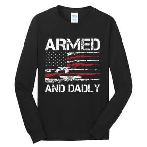 Armed And Dadly Funny Deadly Father For Fathers Day USA Flag Tall Long Sleeve T-Shirt