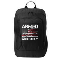 Armed And Dadly Funny Deadly Father For Fathers Day USA Flag City Backpack