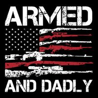 Armed And Dadly Funny Deadly Father For Fathers Day USA Flag Flat Bill Trucker Hat