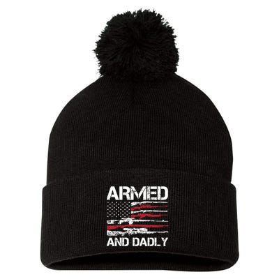 Armed And Dadly Funny Deadly Father For Fathers Day USA Flag Pom Pom 12in Knit Beanie