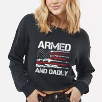 Armed And Dadly Funny Deadly Father For Fathers Day USA Flag Cropped Pullover Crew
