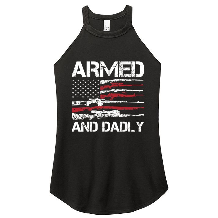 Armed And Dadly Funny Deadly Father For Fathers Day USA Flag Women's Perfect Tri Rocker Tank