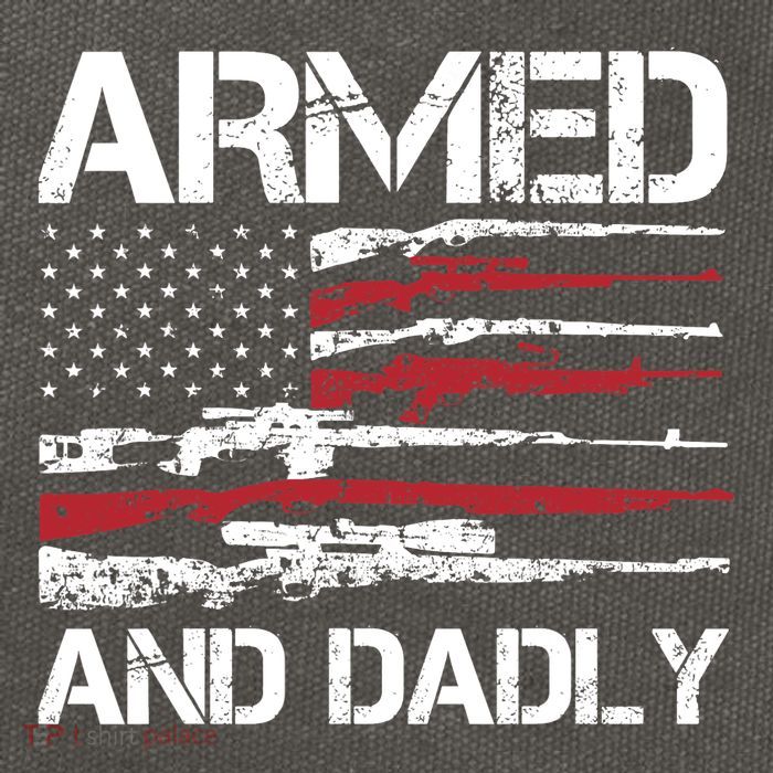 Armed And Dadly Funny Deadly Father For Fathers Day USA Flag Cotton Canvas Backpack