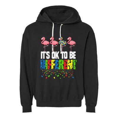 Autism Awareness Day Flamingo Gift It's Ok To Be Different Garment-Dyed Fleece Hoodie