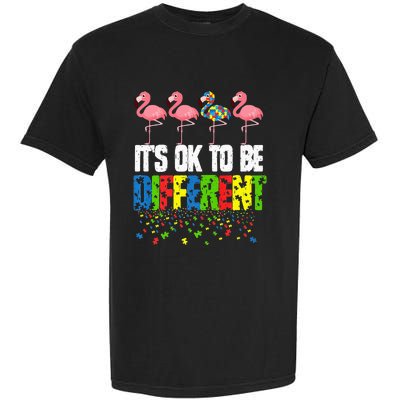 Autism Awareness Day Flamingo Gift It's Ok To Be Different Garment-Dyed Heavyweight T-Shirt