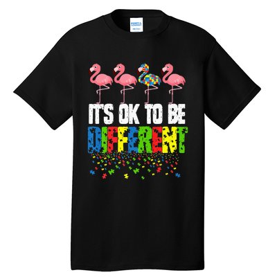 Autism Awareness Day Flamingo Gift It's Ok To Be Different Tall T-Shirt