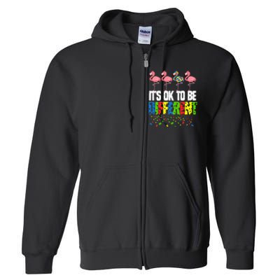 Autism Awareness Day Flamingo Gift It's Ok To Be Different Full Zip Hoodie