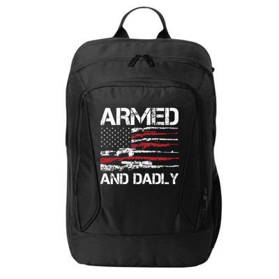 Armed And Dadly Funny Deadly Father For Fathers Day USA Flag City Backpack