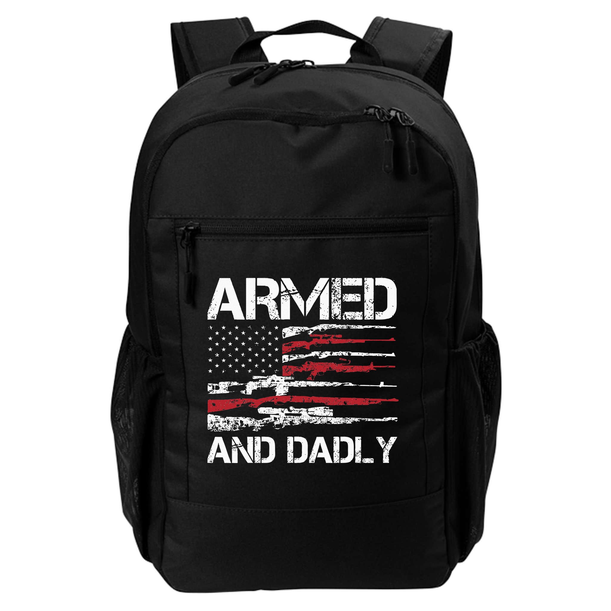 Armed And Dadly Funny Deadly Father For Fathers Day USA Flag Backpack