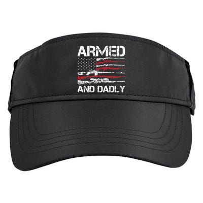 Armed And Dadly Funny Deadly Father For Fathers Day USA Flag Adult Drive Performance Visor