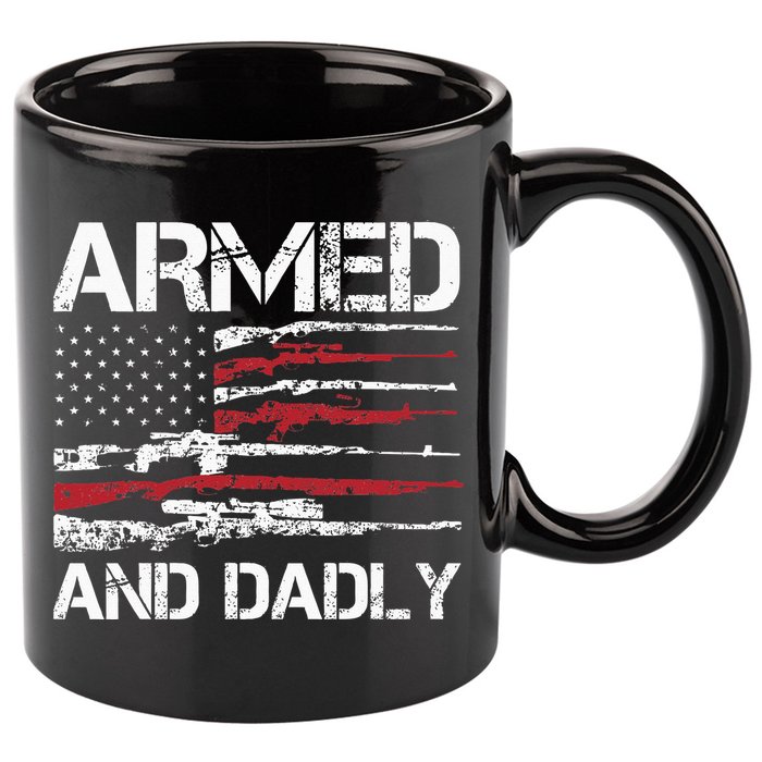 Armed And Dadly Funny Deadly Father For Fathers Day USA Flag 11oz C Handle Ceramic Mug