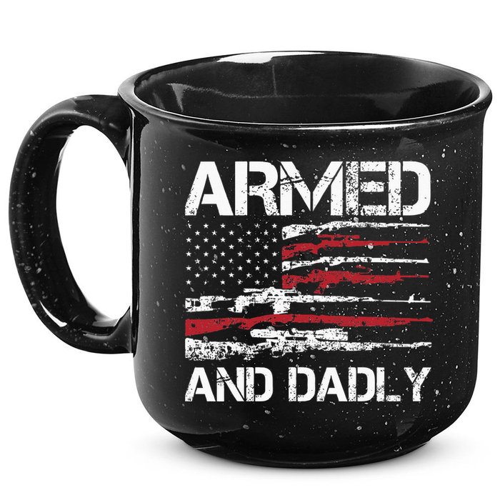 Armed And Dadly Funny Deadly Father For Fathers Day USA Flag 15oz Campfire Ceramic Mug