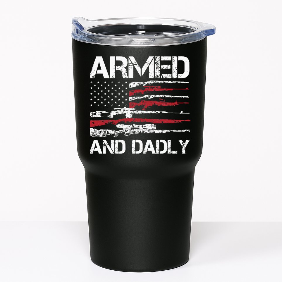 Armed And Dadly Funny Deadly Father For Fathers Day USA Flag Tumbler