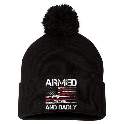 Armed And Dadly Funny Deadly Father For Fathers Day USA Flag Pom Pom 12in Knit Beanie