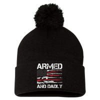 Armed And Dadly Funny Deadly Father For Fathers Day USA Flag Pom Pom 12in Knit Beanie