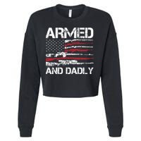 Armed And Dadly Funny Deadly Father For Fathers Day USA Flag Cropped Pullover Crew