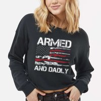 Armed And Dadly Funny Deadly Father For Fathers Day USA Flag Cropped Pullover Crew
