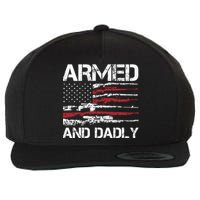 Armed And Dadly Funny Deadly Father For Fathers Day USA Flag Wool Snapback Cap