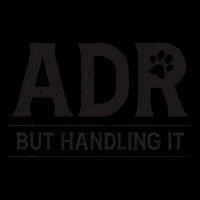 Adr AinT Doin Right But Handling It Funny Vet Tech Vet Dk. 16oz Travel Tumbler