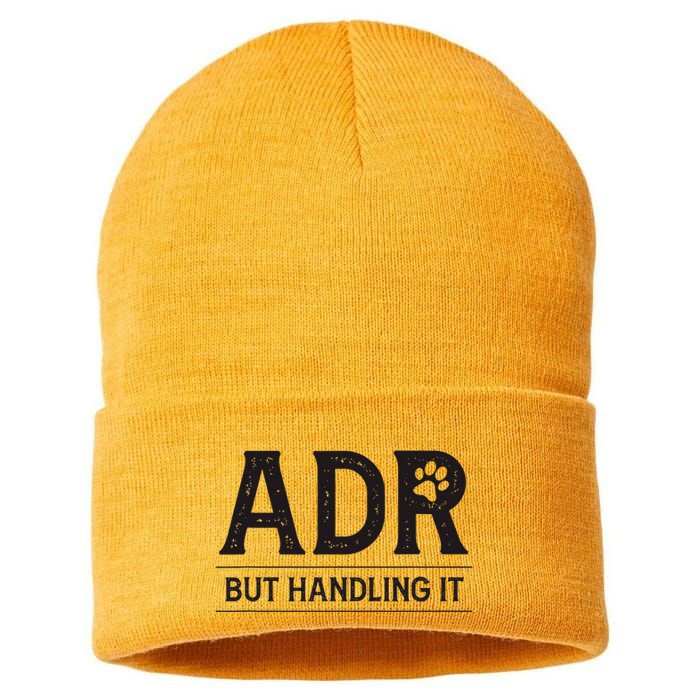 Adr AinT Doin Right But Handling It Funny Vet Tech Vet Dk. Sustainable Knit Beanie