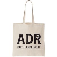 Adr AinT Doin Right But Handling It Funny Vet Tech Vet Dk. Bag