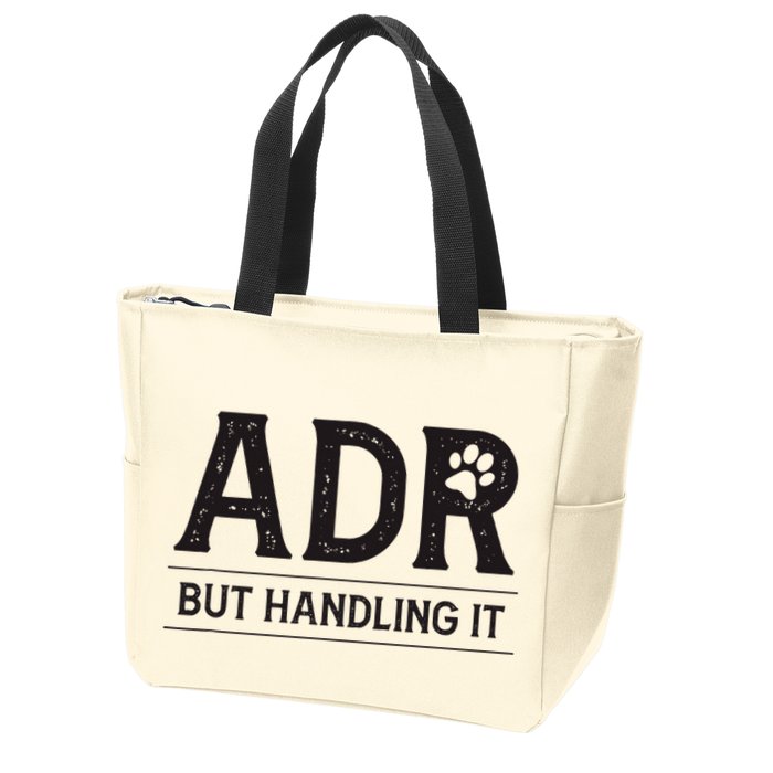 Adr AinT Doin Right But Handling It Funny Vet Tech Vet Dk. Zip Tote Bag