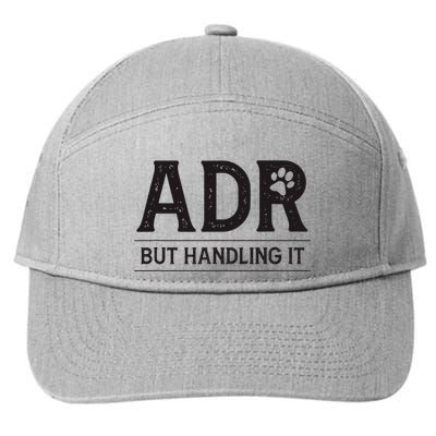 Adr AinT Doin Right But Handling It Funny Vet Tech Vet Dk. 7-Panel Snapback Hat
