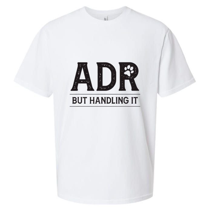Adr AinT Doin Right But Handling It Funny Vet Tech Vet Dk. Sueded Cloud Jersey T-Shirt